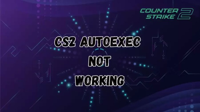 Cs2 autoexec not working