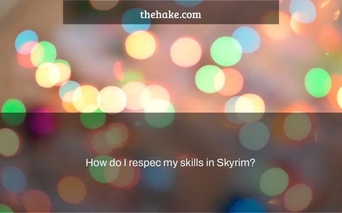 Skyrim how to respec