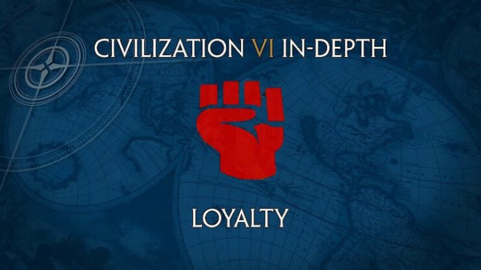 Civ 6 loyalty pressure