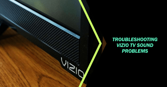 Vizio tv problems sound screen fix