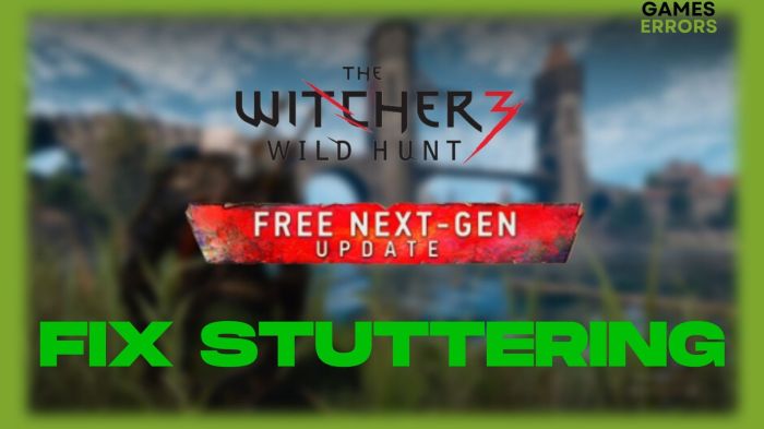 Witcher 3 stutter fix