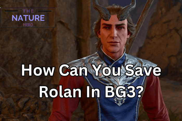 Can you save rolan bg3