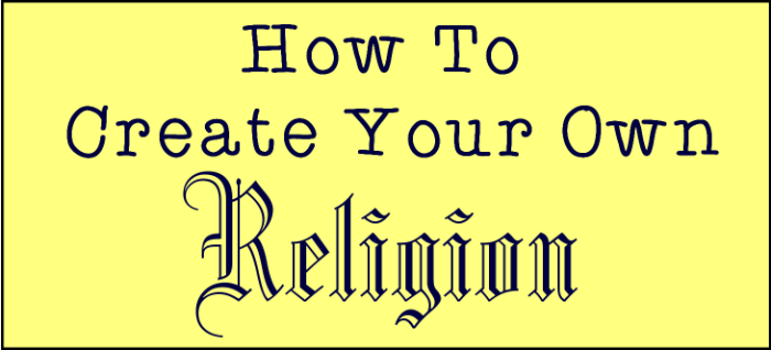 Make your own religion