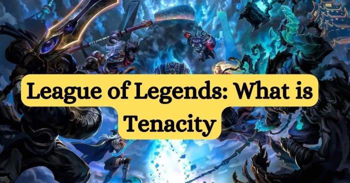 What is tenacity in lol