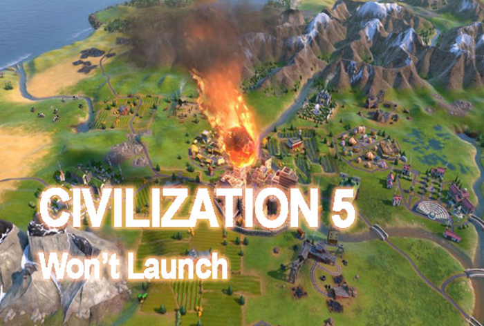 Civ 5 not launching