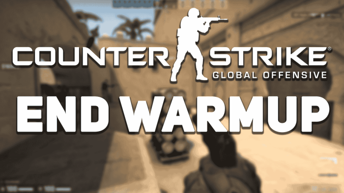 Cs go how to end warmup