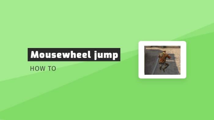 Bind csgo jump mousewheel