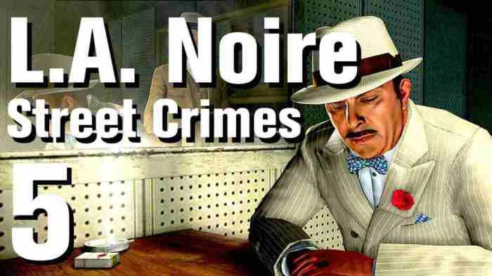 La noire street crimes