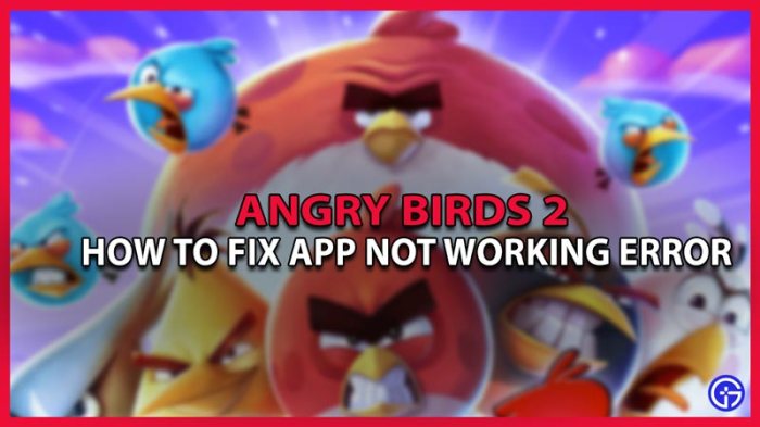 Angry birds 2 not working