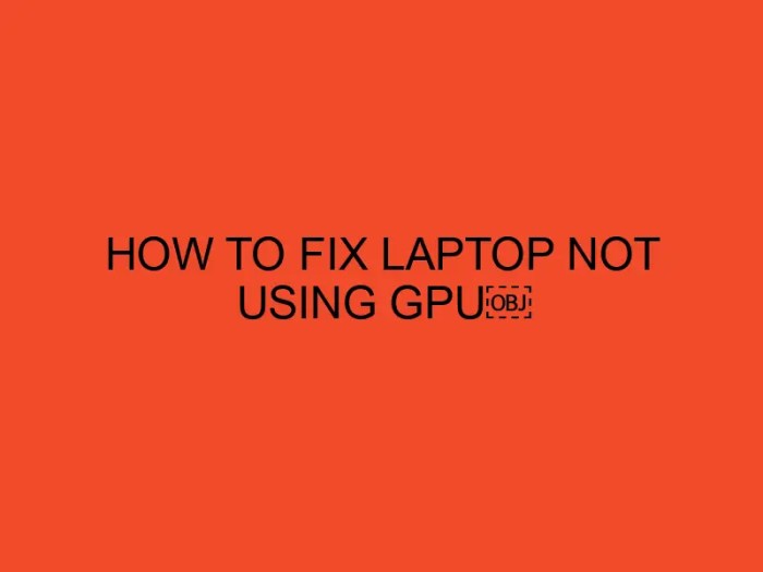 Laptop not using gpu