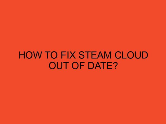 Steam cloud out of date