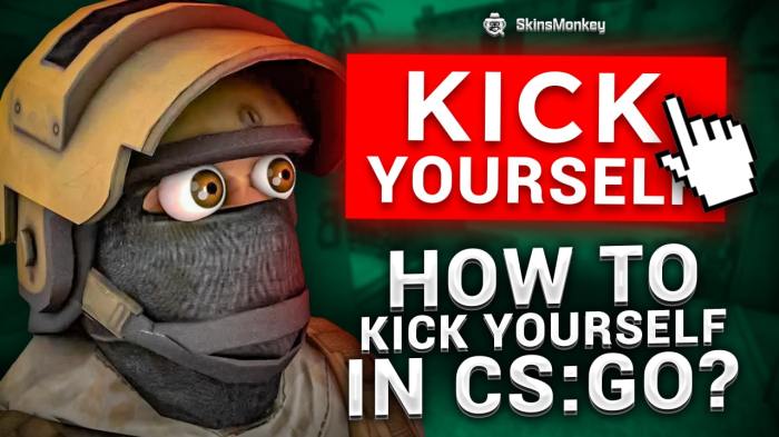 Kick yourself in csgo