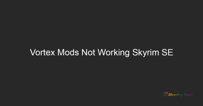 Mods not working skyrim