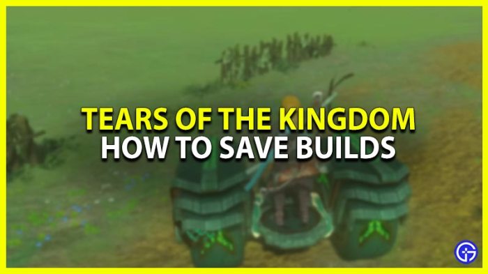 Totk how to save builds