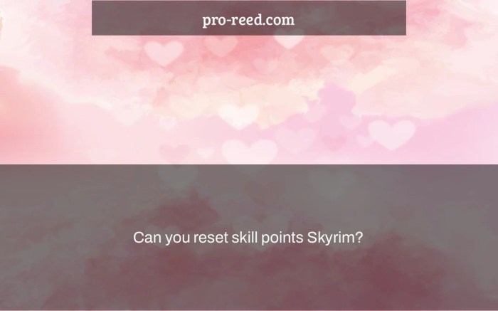 Skyrim reset skill points