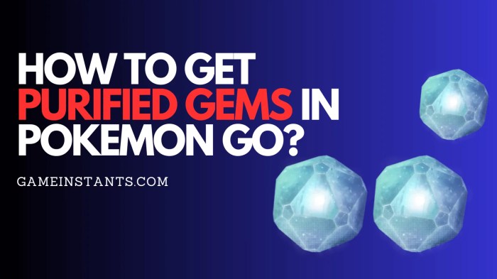 Purified gems pokemon go