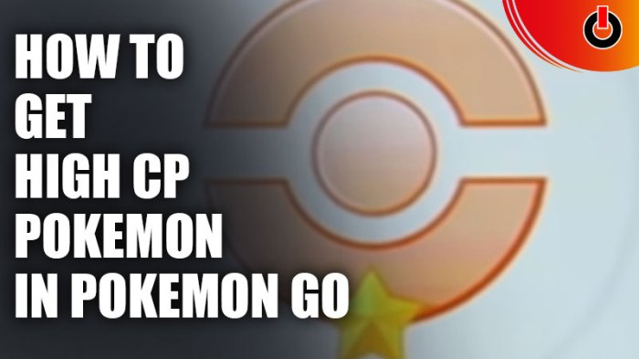 How to get high cp pokemon