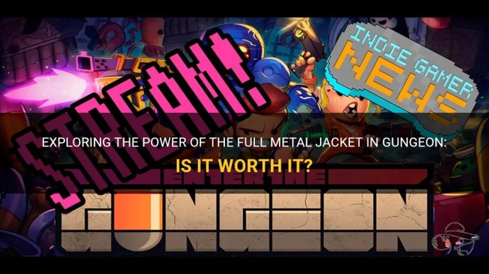 Full metal jacket gungeon